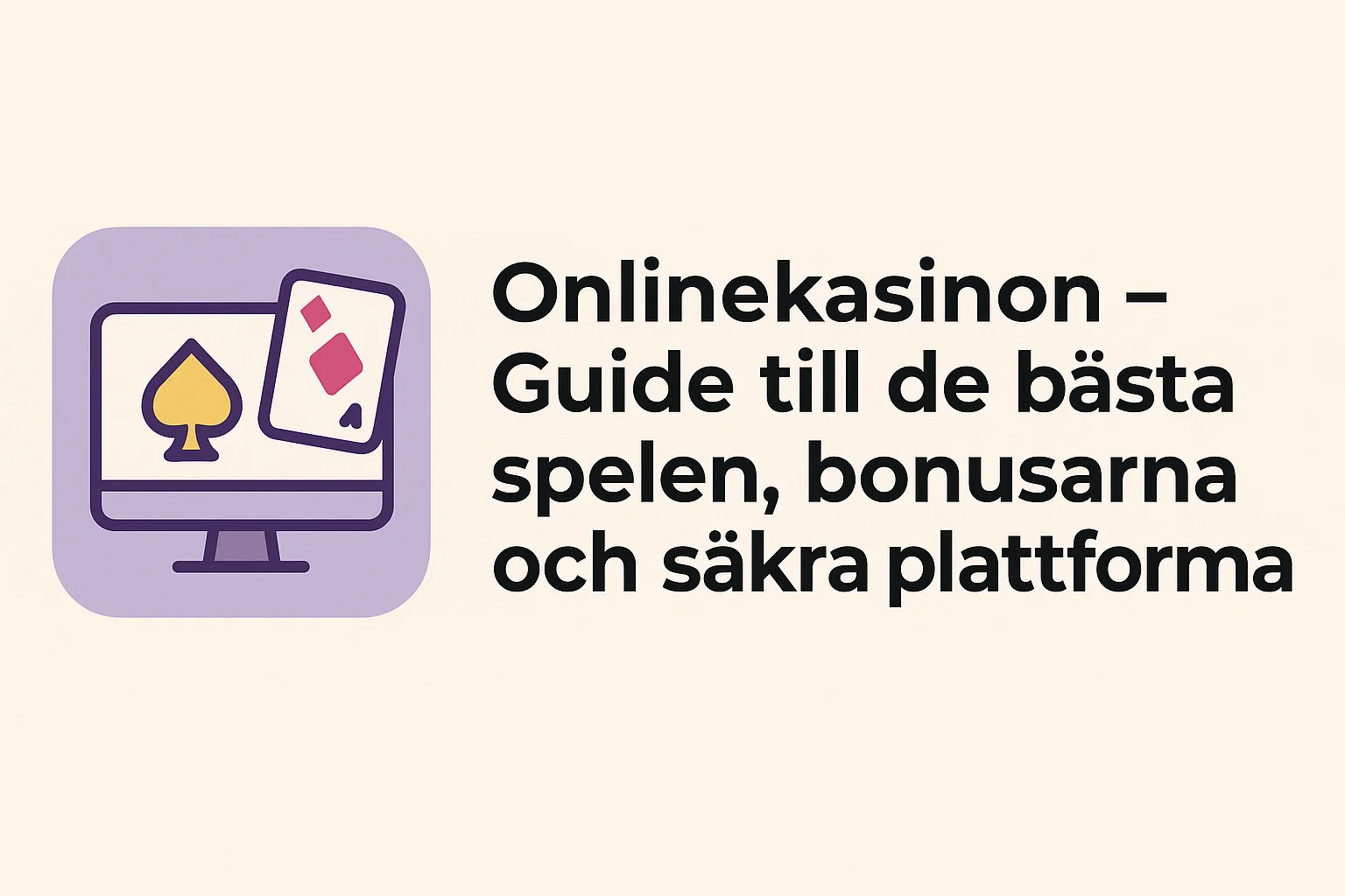 Onlinekasinon – Guide till de bästa spelen, bonusarna och säkra plattformarna